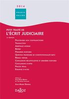 Couverture du livre « Petit traité de l'écrit judiciaire (édition 2014) » de Jean-Marie Denieul aux éditions Dalloz