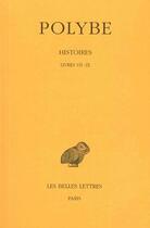 Couverture du livre « Histoires Tome 7 ; livres 7-9 » de Polybe aux éditions Belles Lettres