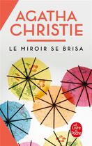 Couverture du livre « Le miroir se brisa » de Agatha Christie aux éditions Le Livre De Poche