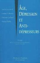 Couverture du livre « Age, dépression et antidépresseurs » de Colonna Lucien aux éditions Lavoisier Medecine Sciences