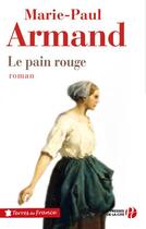 Couverture du livre « Le pain rouge » de Marie-Paul Armand aux éditions Presses De La Cite