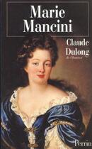 Couverture du livre « Marie mancini » de Claude Dulong aux éditions Perrin