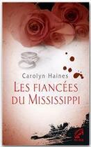 Couverture du livre « Les fiancées du Mississippi » de Carolyn Haines aux éditions Harlequin