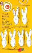 Couverture du livre « Alice au pays des clones » de Claude Sureau aux éditions J'ai Lu