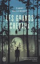 Couverture du livre « Les grands chevaux » de Fanny Wallendorf aux éditions J'ai Lu