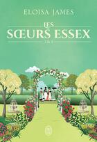 Couverture du livre « Les soeurs Essex : Tomes 3 & 4 » de Eloisa James aux éditions J'ai Lu