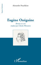 Couverture du livre « Eugène Onéguine » de Alexandre Pouchkine aux éditions Editions L'harmattan