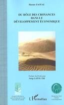 Couverture du livre « DU RÔLE DES CROYANCES DANS LE DÉVELOPPEMENT ÉCONOMIQUE » de Hassan Zaoual aux éditions Editions L'harmattan