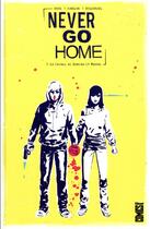 Couverture du livre « Never go home Tome 1 ; la cavale de Duncan et Maddie » de Rosenberg Matthew et Patrick Kindlon et Josh Hood aux éditions Glenat Comics