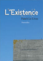 Couverture du livre « L'Existence » de Fanch Le Livec aux éditions Amalthee