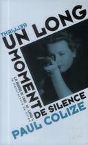 Couverture du livre « Un long moment de silence » de Paul Colize aux éditions La Manufacture De Livres