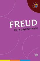 Couverture du livre « Freud et la psychanalyse » de Jean-Francois Marnion aux éditions Sciences Humaines