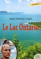 Couverture du livre « Le lac Ontario » de James Fenimore Cooper aux éditions Culture Commune
