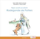 Couverture du livre « Radegonde pour les enfants ; Nepsis raconte aux enfants » de Odile Adenis-Lamarre aux éditions Saint-leger