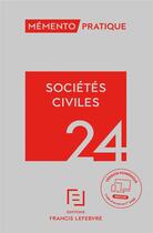 Couverture du livre « Mémento Sociétés civiles 2024 » de Redaction Francis Le aux éditions Lefebvre