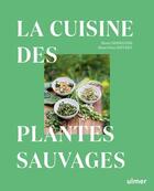 Couverture du livre « La cuisine des plantes sauvages » de Meret Bissegger et Hans-Peter Siffert aux éditions Eugen Ulmer