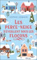 Couverture du livre « Les perce-neige s'éveillent sous les flocons » de Sophie Jomain aux éditions Charleston