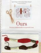 Couverture du livre « Ours ; motifs de broderie traditionnelle et au point de croix » de Agnes Delage-Calvet et Anne Sohier aux éditions Marabout
