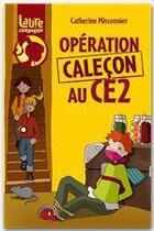 Couverture du livre « Laure et compagnie ; opération caleçon au CE2 » de Catherine Missonnier aux éditions Rageot Editeur