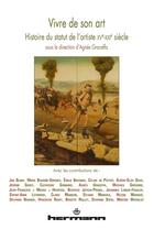 Couverture du livre « Vivre de son art ; histoire du statut de l'artiste XV-XXI siècle » de  aux éditions Hermann
