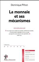 Couverture du livre « La monnaie et ses mécanismes (7e édition) » de Dominique Plihon aux éditions La Decouverte