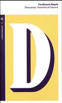 Couverture du livre « Descartes, l'homme et l'oeuvre » de Ferdinand Alquie aux éditions Table Ronde