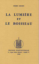 Couverture du livre « Lumiere Et Le Boisseau (La) » de Pierre Grison aux éditions Traditionnelles