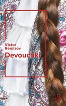 Couverture du livre « Devouchki » de Victor Remizov aux éditions Belfond