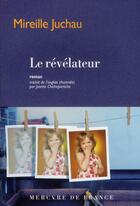 Couverture du livre « Le révélateur » de Mireille Juchau aux éditions Mercure De France