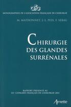 Couverture du livre « Chirurgie des glandes surrenales » de Mabrut/Peix aux éditions Arnette