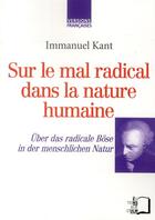 Couverture du livre « Sur le mal radical dans la nature humaine ; über das radicale bose in der menschlichen natur » de Emmanuel Kant aux éditions Rue D'ulm