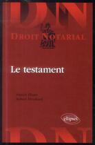 Couverture du livre « Le testament » de Franck Eliard et Robert Brochard aux éditions Ellipses