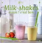 Couverture du livre « Milk-shakes ; mmm ! c'est bon » de Laurence Dalon aux éditions Saep