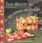 Couverture du livre « Tout decorer avec des serviettes en papier » de Pramotton-Scheinkman aux éditions Ouest France