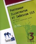 Couverture du livre « Photoshop, Illustrator et InDesign CSS ; maîtrisez la suite graphique Adobe » de Yannick Celmat et Didier Mazier aux éditions Eni