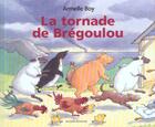 Couverture du livre « Tornade de bregoulou (la) » de  aux éditions Bayard Jeunesse