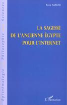 Couverture du livre « La sagesse de l'ancienne egypte pour l'internet » de Anna Mancini aux éditions L'harmattan
