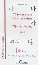 Couverture du livre « Chaos et ordre dans un musee, bijou et femme (tome 2) - vol02 » de Lee Kang-Baek aux éditions L'harmattan
