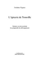 Couverture du livre « L'épicerie de Trouville » de Frederic Viguier aux éditions Editions Le Manuscrit