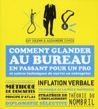 Couverture du livre « Comment glander au bureau en passant pour un pro et autres techniques de survie en entreprise » de Solenn/Civico aux éditions First