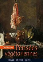 Couverture du livre « Pensées végétariennes » de Voltaire aux éditions Fayard/mille Et Une Nuits