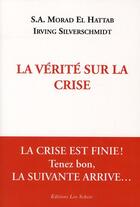 Couverture du livre « La crise est finie, la suivante arrive » de El Hattab Morad / Si aux éditions Leo Scheer