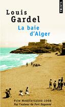 Couverture du livre « La baie d'Alger » de Louis Gardel aux éditions Points