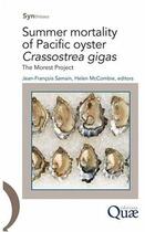 Couverture du livre « Summer mortality of pacific oyster crassostrea gigas ; the morest project » de Samain J.-F./Mccombi aux éditions Quae