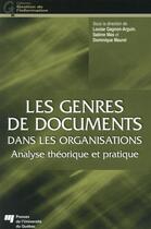 Couverture du livre « Les genres de documents dans les organisations ; analyse théorique et pratique » de  aux éditions Pu De Quebec