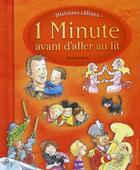 Couverture du livre « 1 minute avant d'aller au lit ; histoires câlines » de Kim Vandyck aux éditions Chantecler