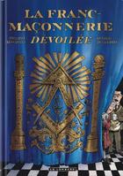 Couverture du livre « La Franc-maçonnerie dévoilée » de Bercovici et Arnaud De La Croix aux éditions Lombard