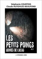 Couverture du livre « LES PETITS POINGS SERRES DE LUCAS » de Huyghues-Beaufond aux éditions Presses Du Midi