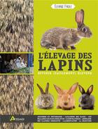 Couverture du livre « L'élevage des lapins » de Alain Fournier aux éditions Artemis