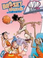 Couverture du livre « Basket dunk Tome 3 » de Christophe Cazenove et Arnaud Plumeri et Mauricet aux éditions Bamboo